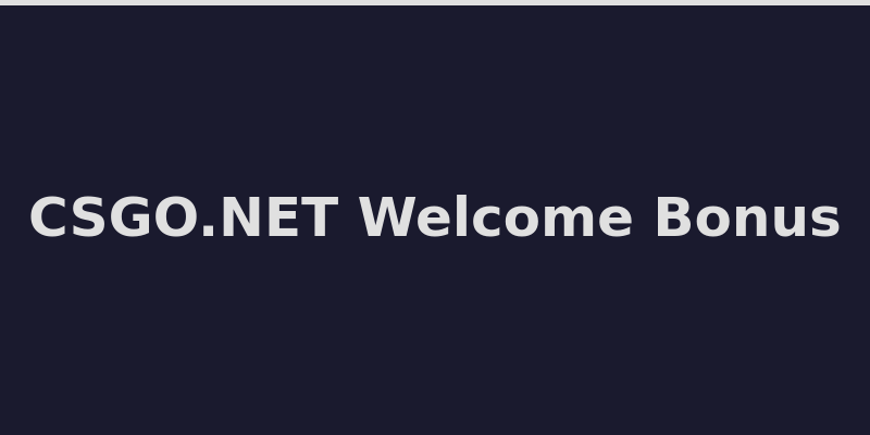 CSGO.NET welcome bonus offer with 25% extra and free cases details 2026