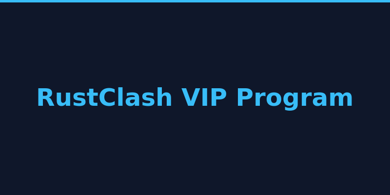 RustClash VIP loyalty program tiers and exclusive rewards