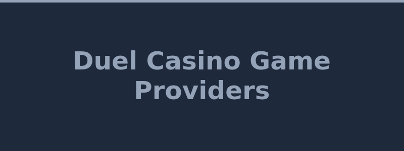 Duel Casino game software providers including Pragmatic Play and Hacksaw Gaming 2026