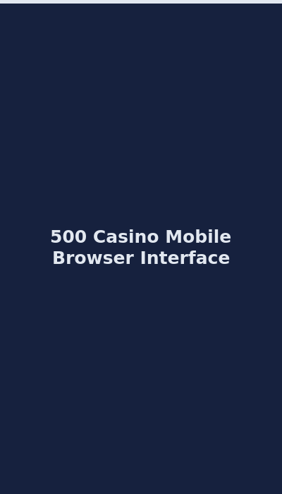 500 Casino mobile interface on smartphone showing games and deposits 2026