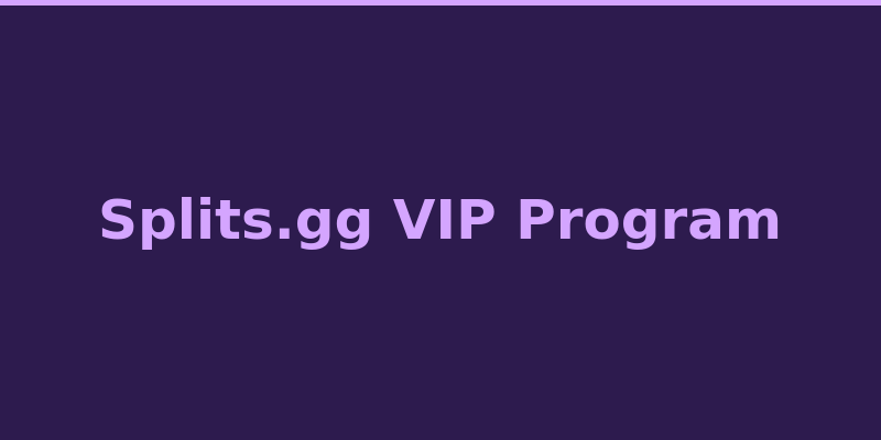 Splits.gg VIP loyalty tiers and account level rewards overview 2026