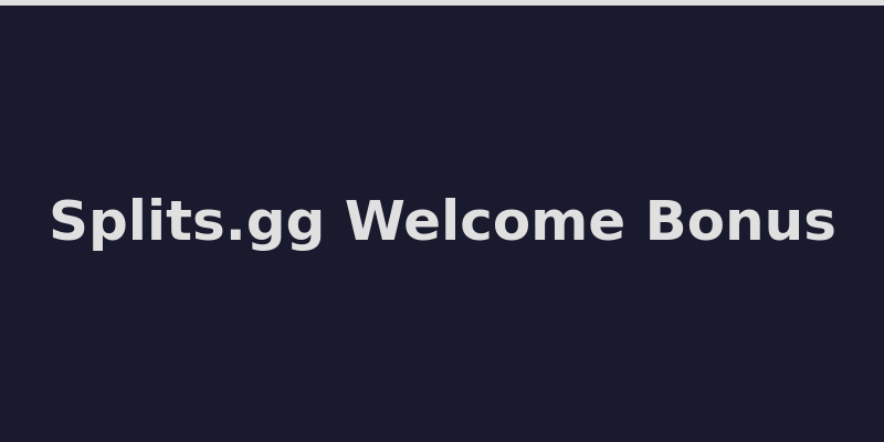 Splits.gg welcome bonus offer with $0.50 free and deposit bonus details 2026