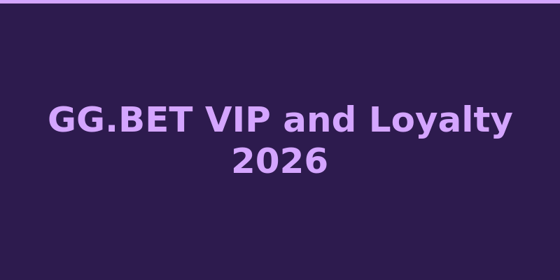GG.BET VIP loyalty program tiers and account rewards 2026