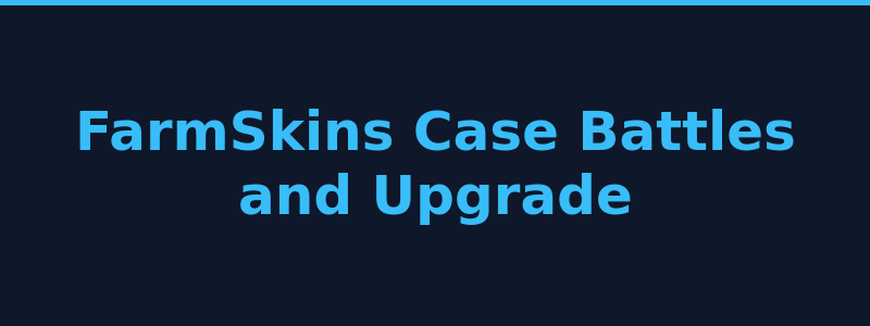 FarmSkins case battles and upgrade mode interface 2026