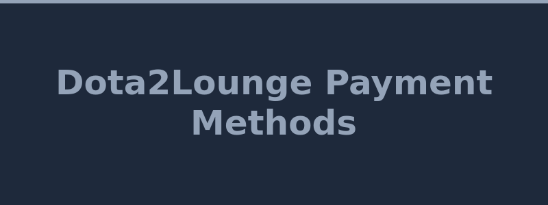 Available payment methods at Dota2Lounge including Dota 2 items, crypto, and cards