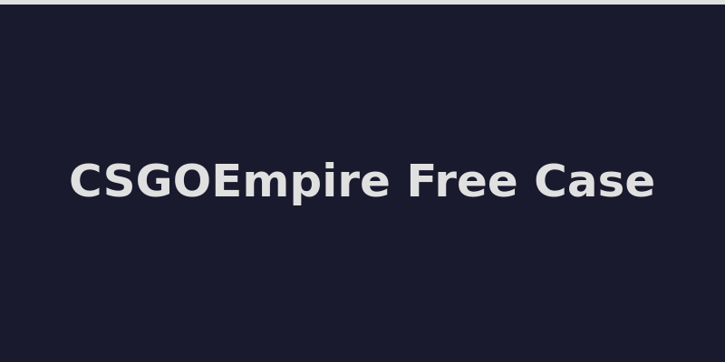 CSGOEmpire welcome bonus free case offer 2026