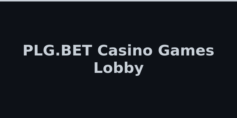 PLG.BET casino games lobby with slots live casino and crash games 2026