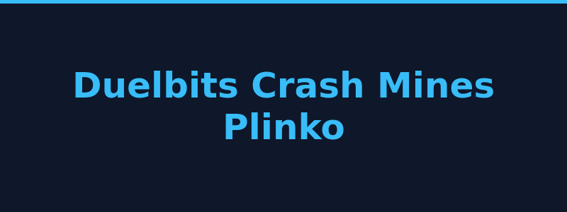 Duelbits Originals including Crash Mines and Plinko 2026