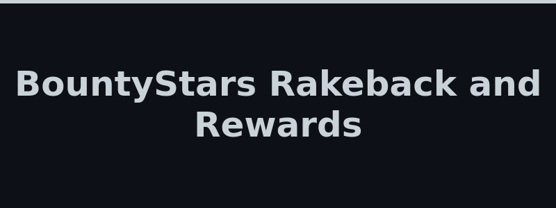 BountyStars rakeback system and daily case rewards tracker