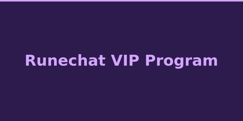 Runechat VIP loyalty tiers and community reward levels overview 2026