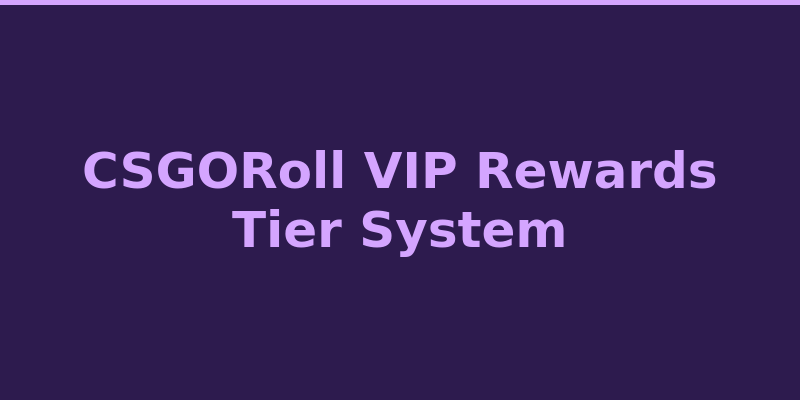 CSGORoll VIP loyalty program tiers and daily rewards overview 2026