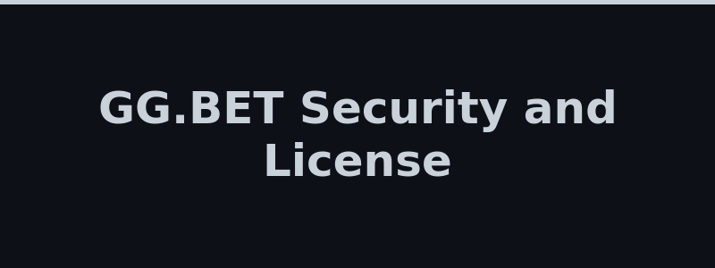 GG.BET security, SSL encryption and Curacao license details 2026