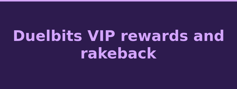 Duelbits VIP rewards rakeback and weekly boosts 2026