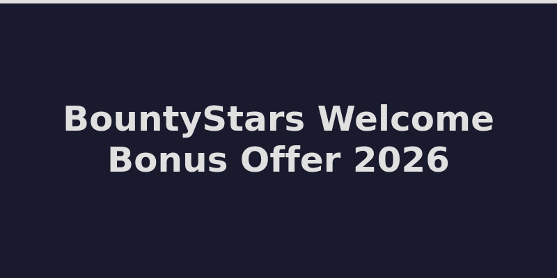 BountyStars welcome bonus offer and daily cases promo 2026