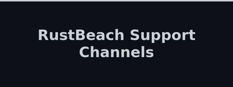 RustBeach customer support channels and contact options 2026