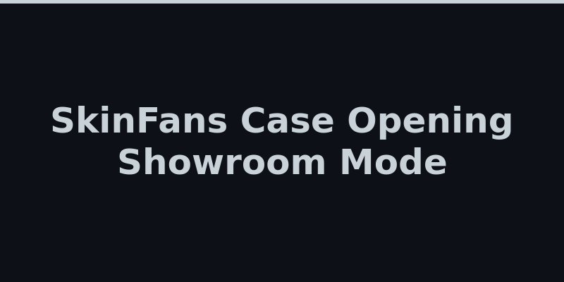 SkinFans case opening Showroom mode with custom animations and CS2 skins 2026