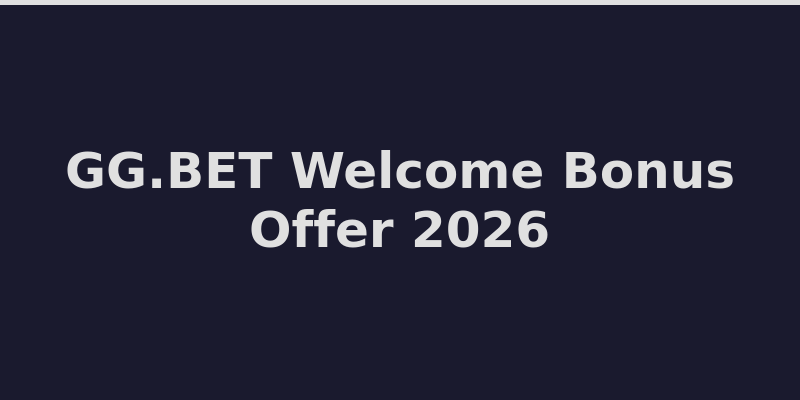 GG.BET welcome bonus offer and promo details 2026