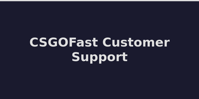 CSGOFast customer support ticket system and help center