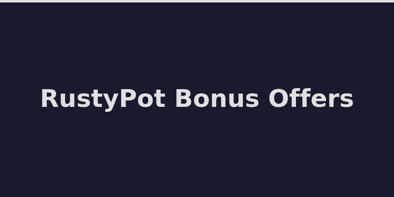 RustyPot welcome rewards including $1.00 free credit and 40% gift card boost details 2026