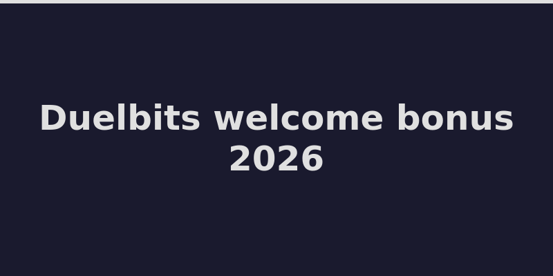Duelbits welcome bonus offer and promotional details 2026