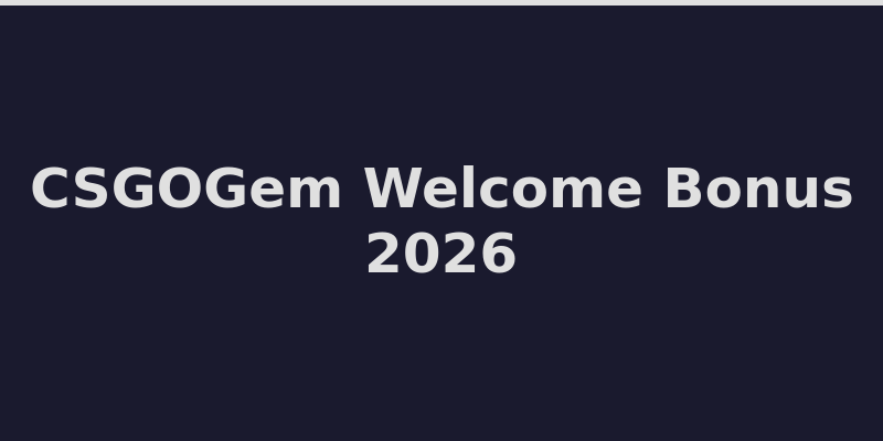 CSGOGem casino welcome bonus offer and promo code details 2026