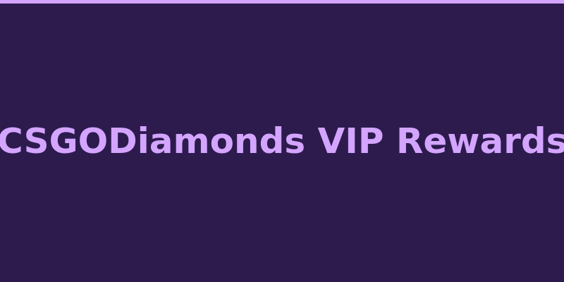 CSGODiamonds casino VIP loyalty program and daily free case rewards 2026