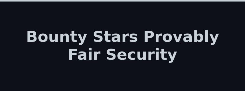 Bounty Stars provably fair system AML policy and SSL security 2026