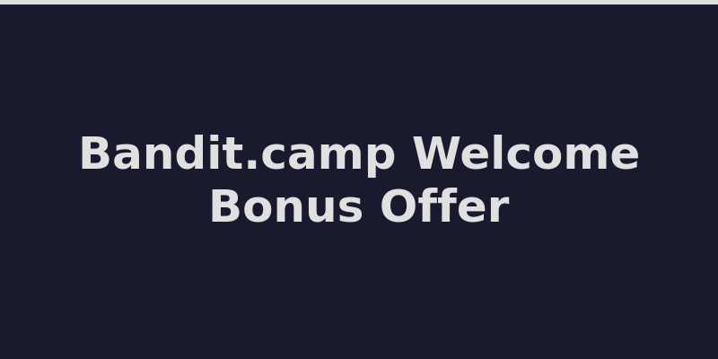 Bandit.camp welcome bonus offer and free scrap faucet 2026