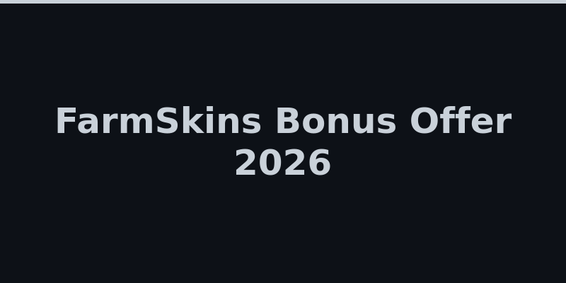 FarmSkins welcome bonus offer and promo code rewards 2026