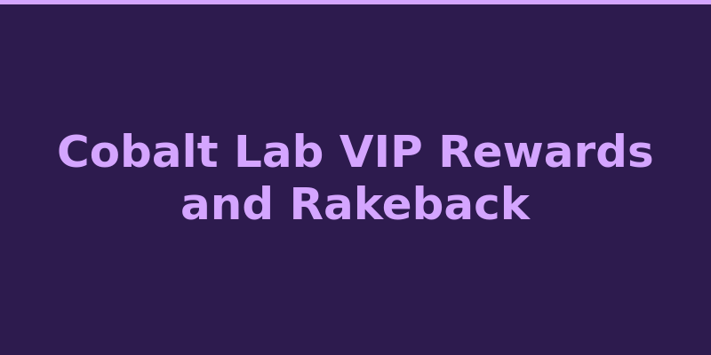 Cobalt Lab VIP loyalty program showing rakeback tiers and level progression 2026