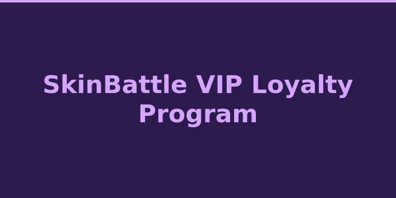 SkinBattle casino VIP loyalty program levels and exclusive rewards 2026