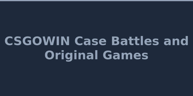 CSGOWIN original game library showing Case Battles and Upgrader features 2026