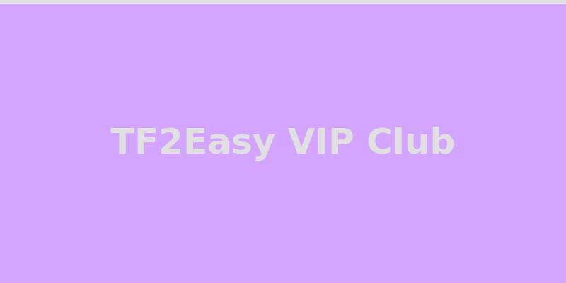 TF2Easy VIP loyalty program tiers and exclusive rewards overview 2026