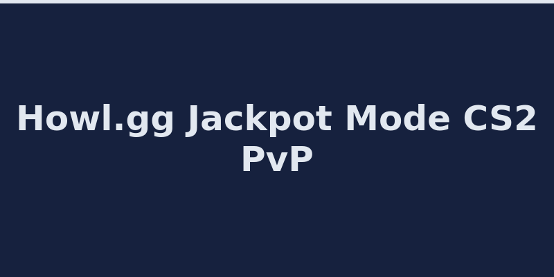 Howl.gg Jackpot game mode with $10,000+ pots and CS2 skin gambling 2026