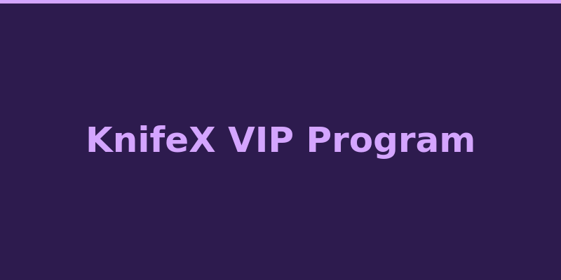 KnifeX account levels and VIP loyalty rewards overview 2026