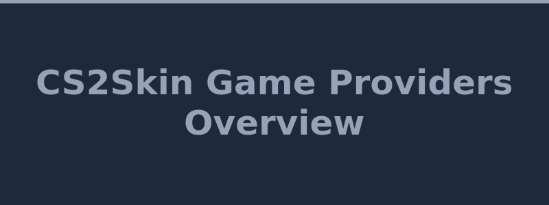 CS2Skin game modes and provider information overview 2026