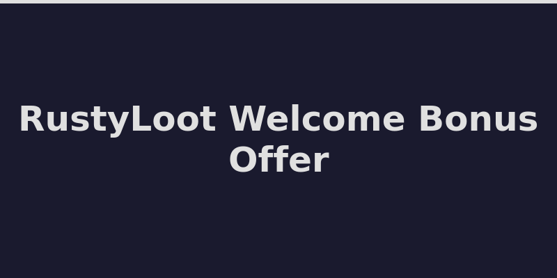RustyLoot welcome bonus offer and daily free cases 2026
