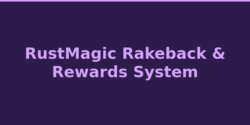 RustMagic VIP rakeback rewards system and loyalty program overview 2026